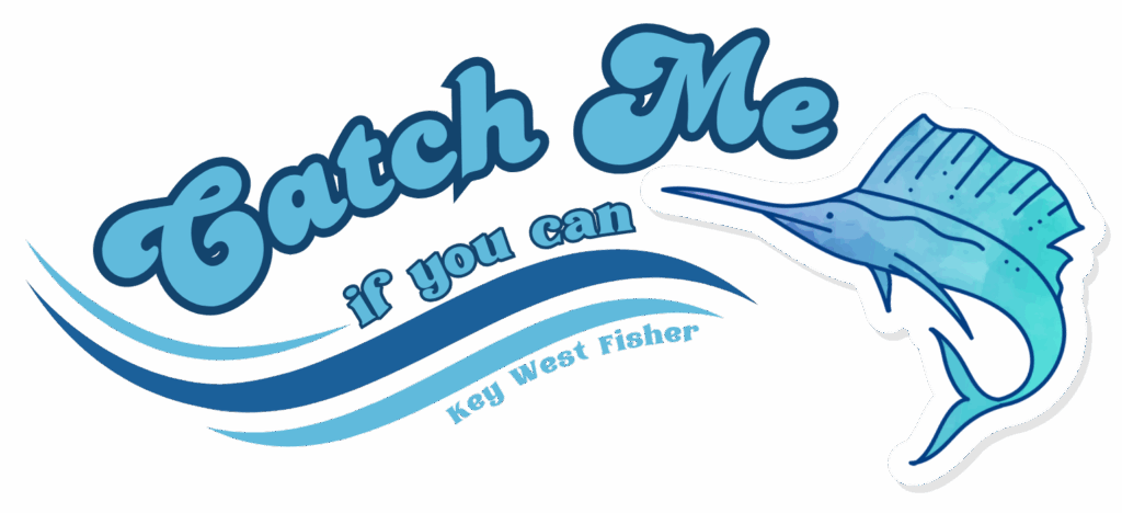 Key West Fisher Catch Me If You Can Fishing Gifts